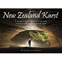 New Zealand Karst: A voyage across limestone landscapes into the subterranean realm of caves